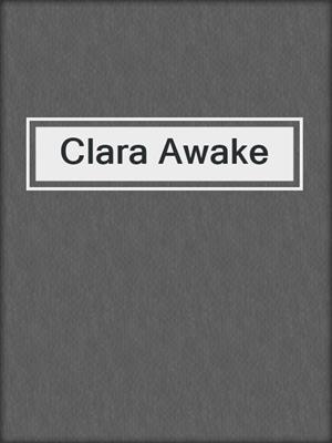 cover image of Clara Awake