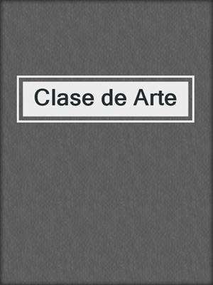 cover image of Clase de Arte