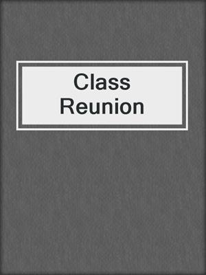 cover image of Class Reunion
