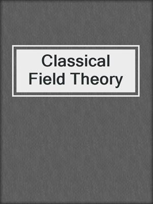 Classical Field Theory