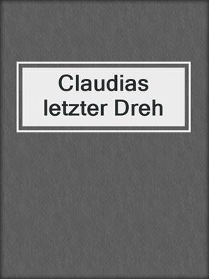 cover image of Claudias letzter Dreh