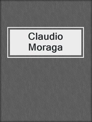 Claudio Moraga