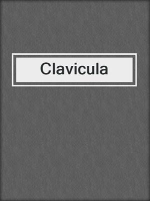 cover image of Clavicula