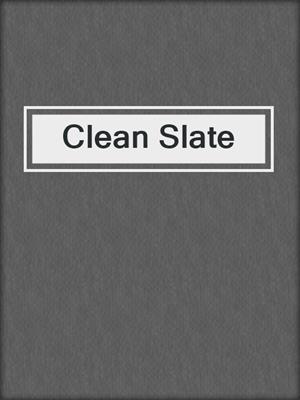 cover image of Clean Slate