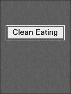 cover image of Clean Eating