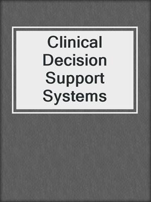 Clinical Decision Support Systems