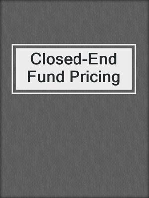 Closed-End Fund Pricing