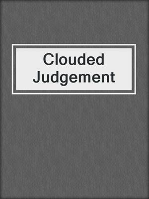 cover image of Clouded Judgement