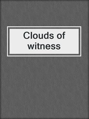 Clouds of witness