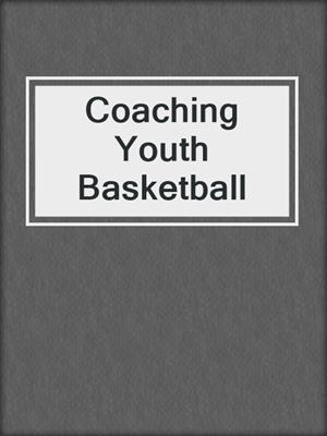 Coaching Youth Basketball