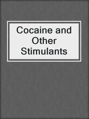 Cocaine and Other Stimulants