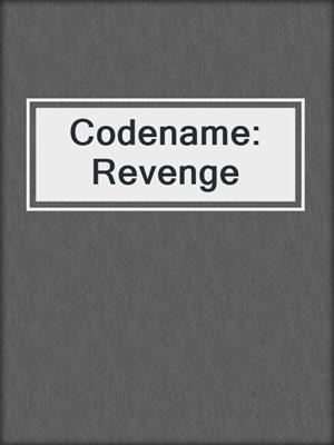 cover image of Codename: Revenge