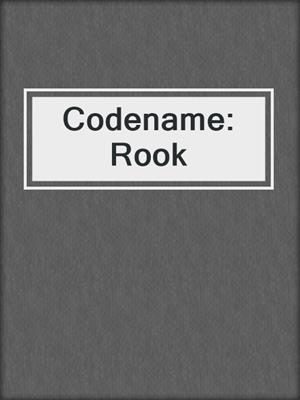 cover image of Codename: Rook