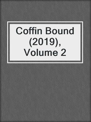 cover image of Coffin Bound (2019), Volume 2