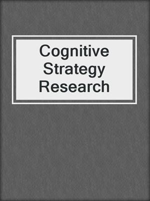 Cognitive Strategy Research