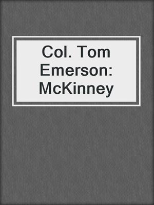Col. Tom Emerson: McKinney