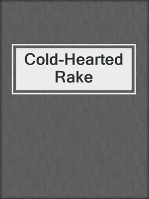 cover image of Cold-Hearted Rake