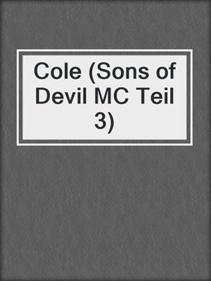 cover image of Cole (Sons of Devil MC Teil 3)