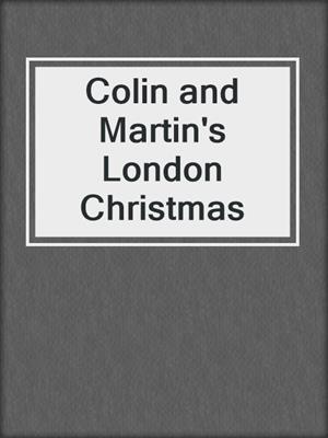 cover image of Colin and Martin's London Christmas