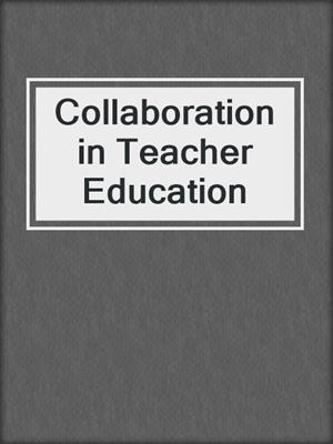 Collaboration in Teacher Education