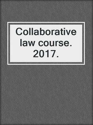 Collaborative law course. 2017.