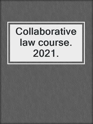 Collaborative law course. 2021.
