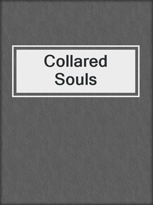 cover image of Collared Souls