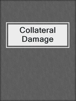 cover image of Collateral Damage