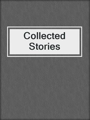 cover image of Collected Stories