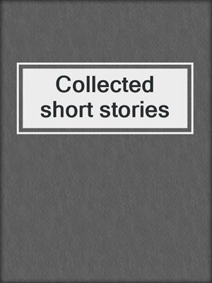 Collected short stories