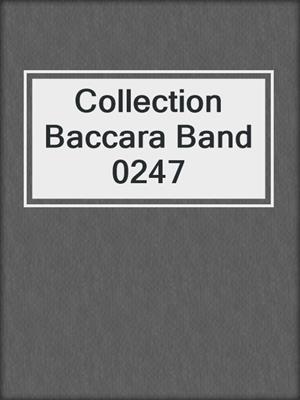 Collection Baccara Band 0247