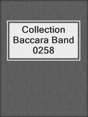 cover image of Collection Baccara Band 0258