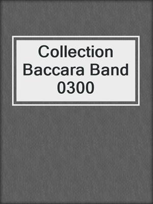 cover image of Collection Baccara Band 0300