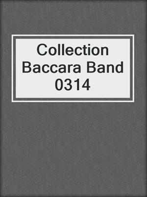 cover image of Collection Baccara Band 0314