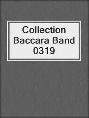 cover image of Collection Baccara Band 0319