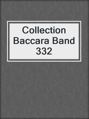 cover image of Collection Baccara Band 332