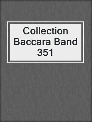 cover image of Collection Baccara Band 351