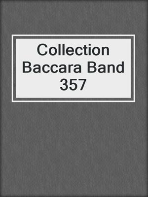 cover image of Collection Baccara Band 357