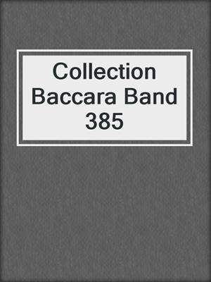 cover image of Collection Baccara Band 385