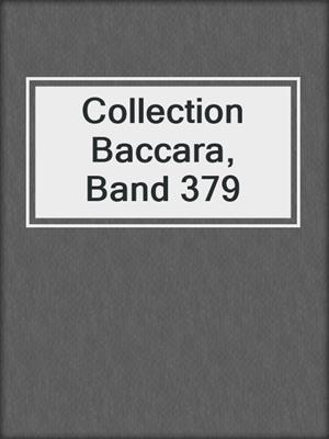 cover image of Collection Baccara, Band 379