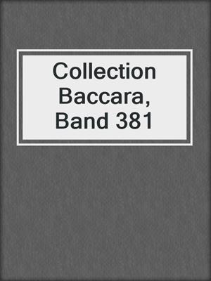 Collection Baccara, Band 381