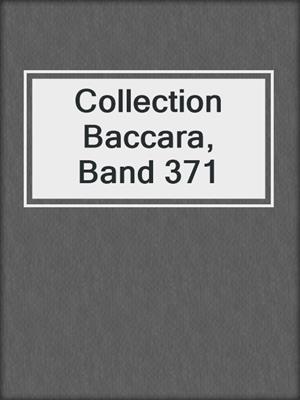 cover image of Collection Baccara, Band 371