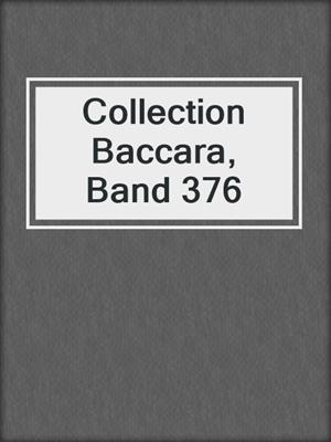 Collection Baccara, Band 376