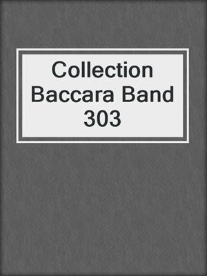 cover image of Collection Baccara Band 303