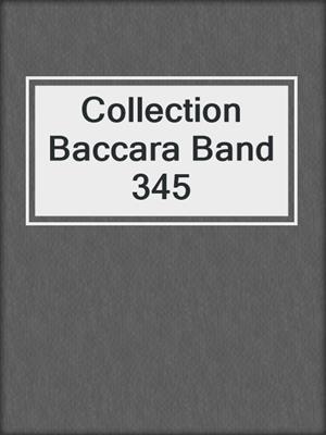 cover image of Collection Baccara Band 345