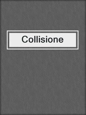 cover image of Collisione