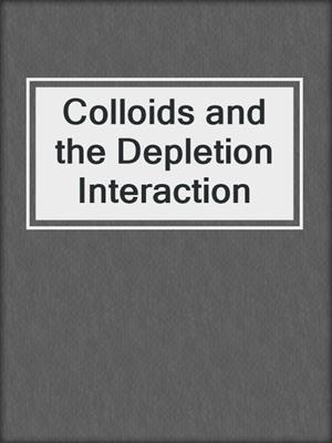 Colloids and the Depletion Interaction