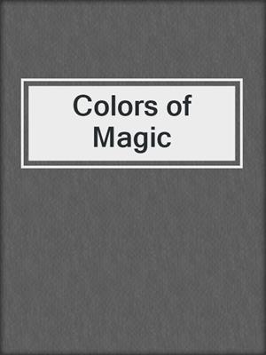 cover image of Colors of Magic