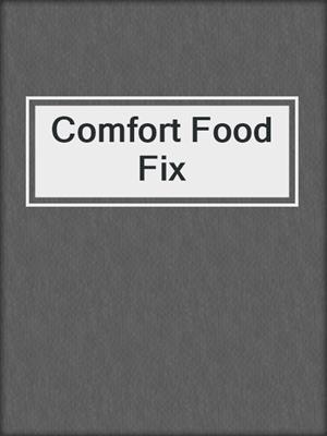 Comfort Food Fix