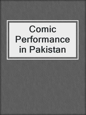cover image of Comic Performance in Pakistan